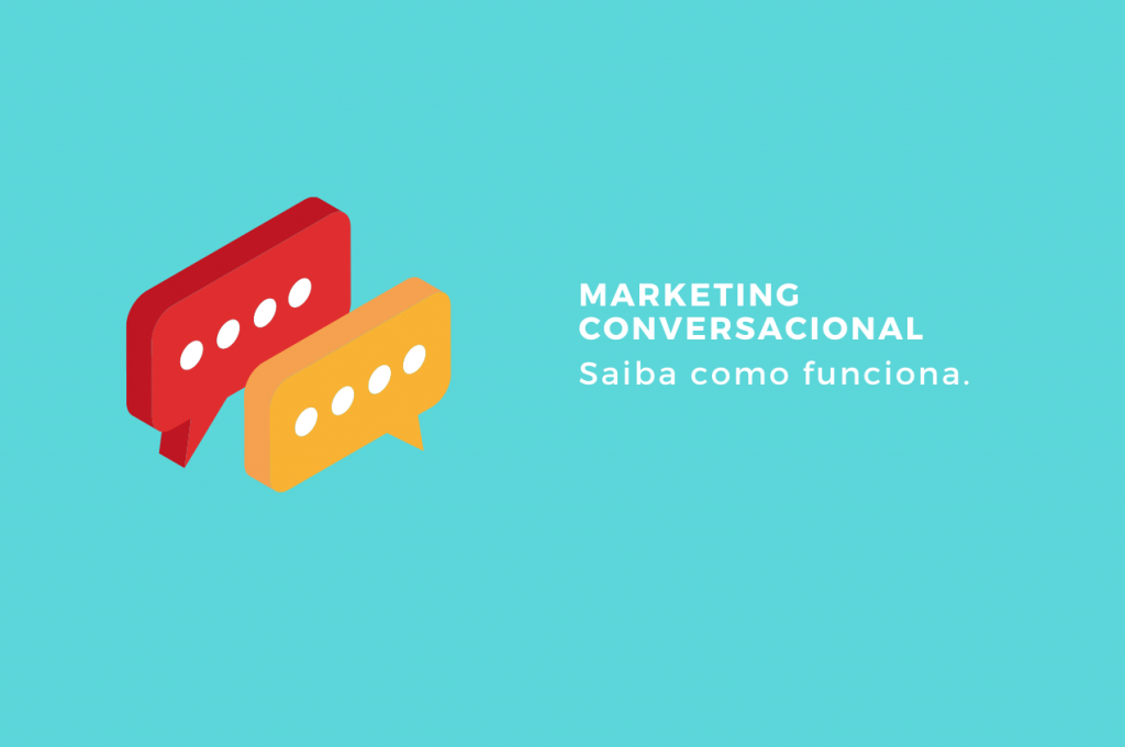 Marketing Conversacional Saiba Como Funciona