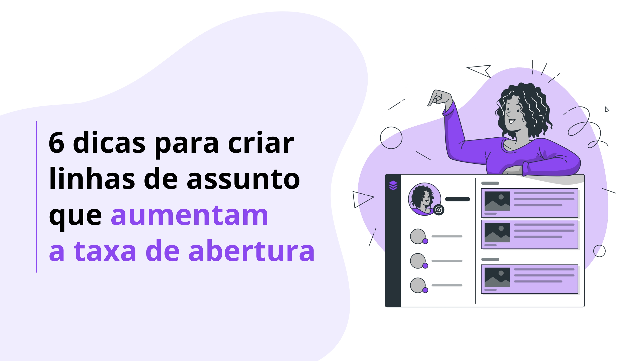 6 dicas para criar linhas de assunto que aumentam a taxa de abertura