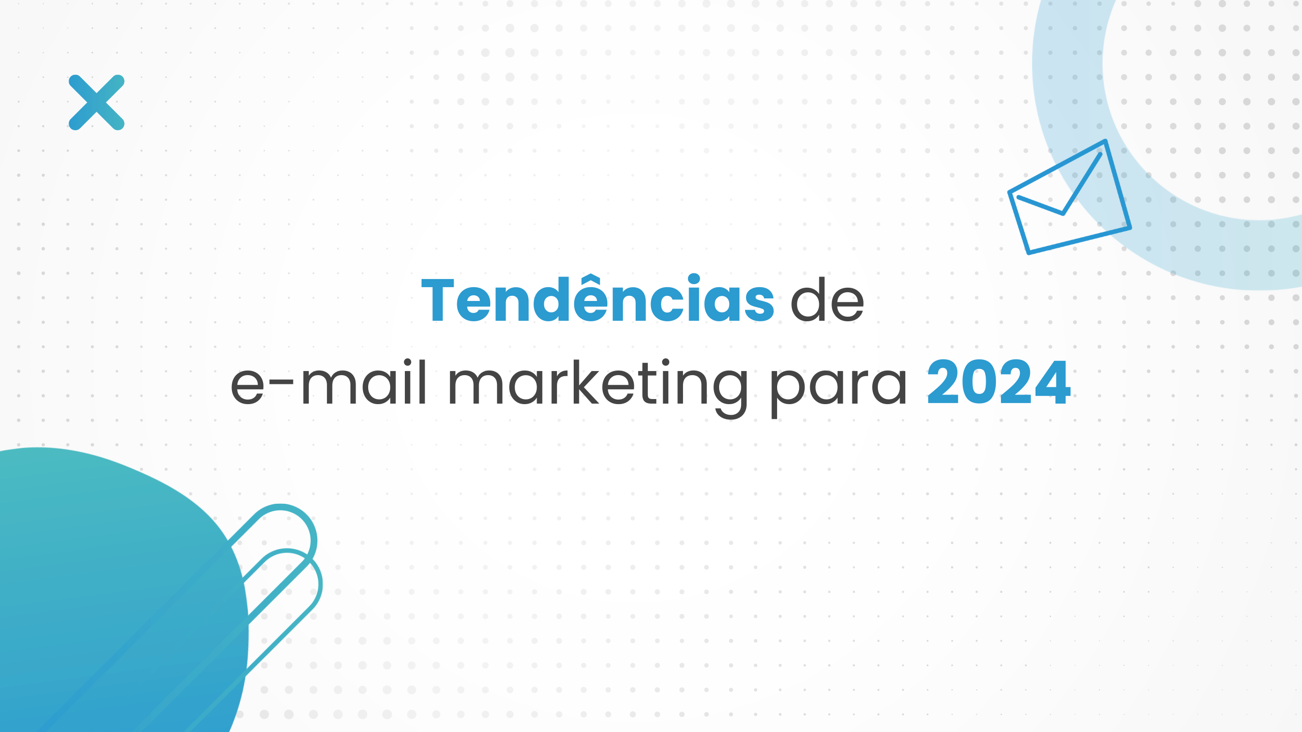 A evolução do E-mail Marketing: Tendências e Inovações para 2024.
