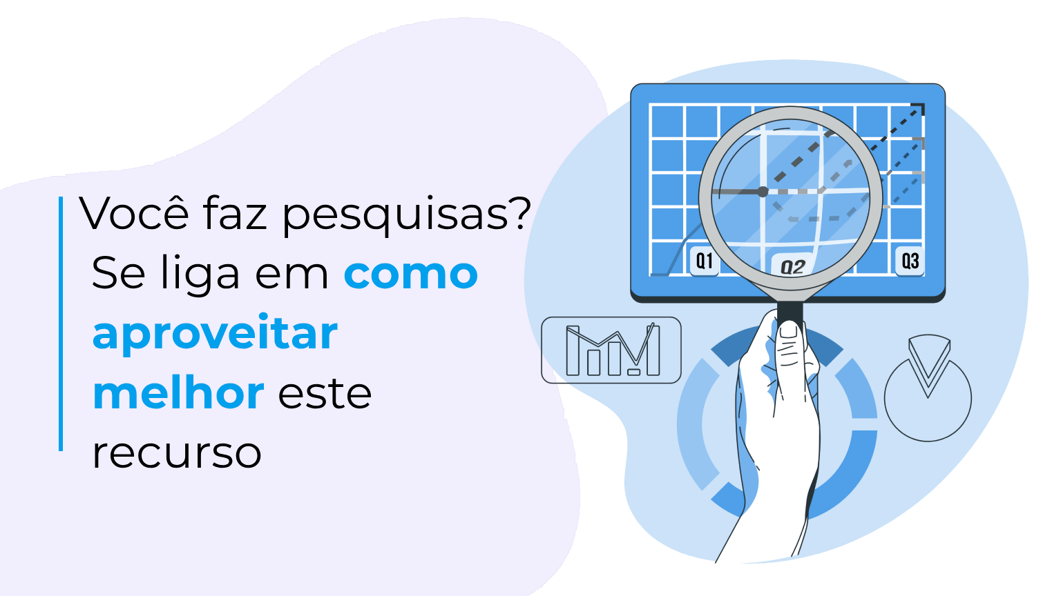 Você faz pesquisas? Se liga em como aproveitar melhor este recurso