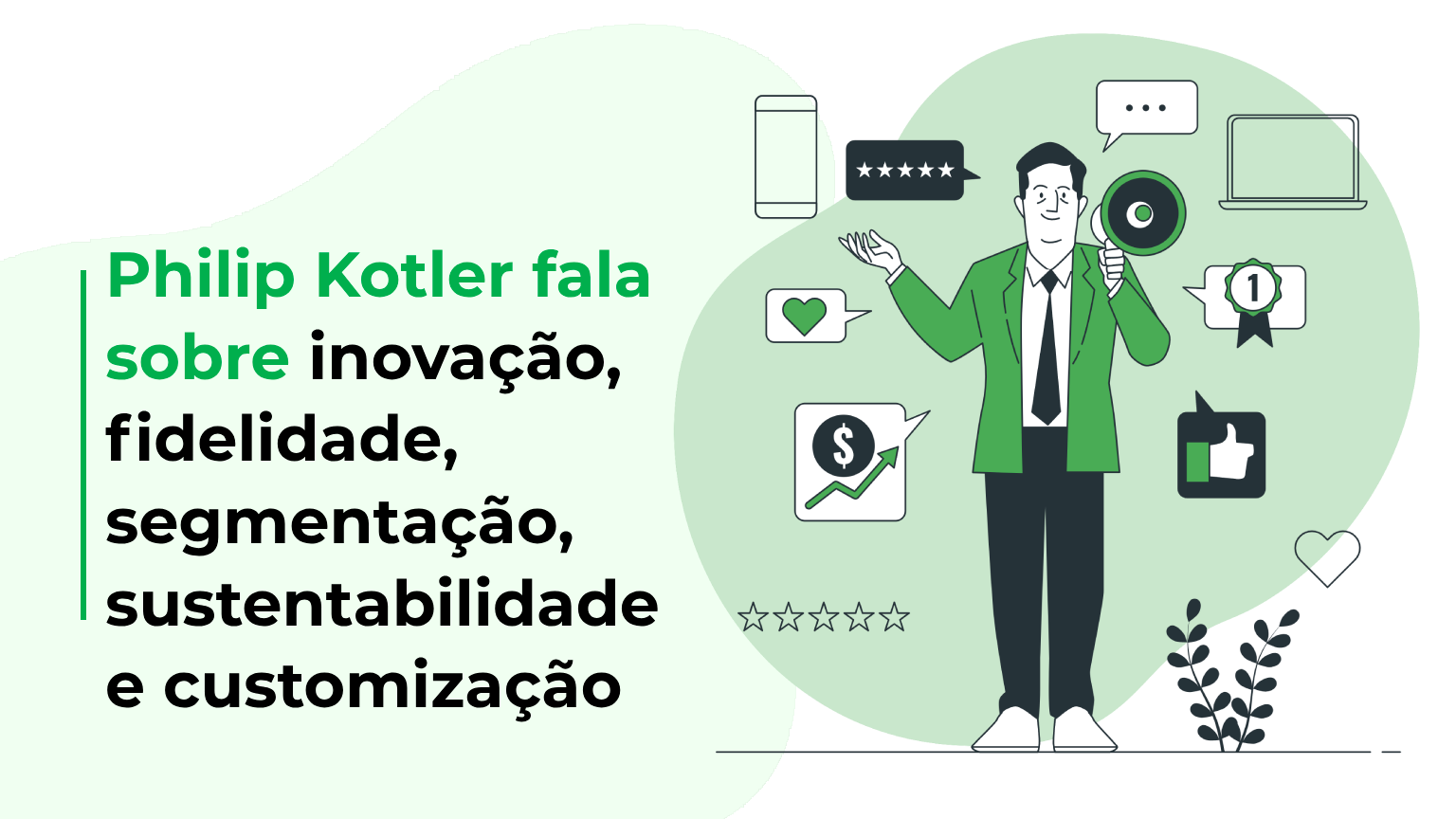Philip Kotler fala sobre inovação, fidelidade, segmentação, sustentabilidade e customização