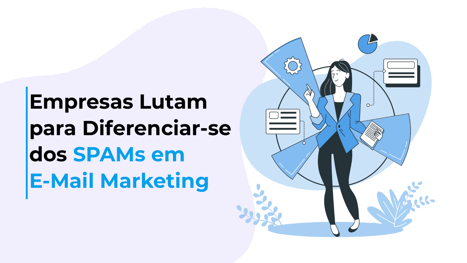 Empresas Lutam para Diferenciar-se dos SPAMs em E-Mail Marketing
