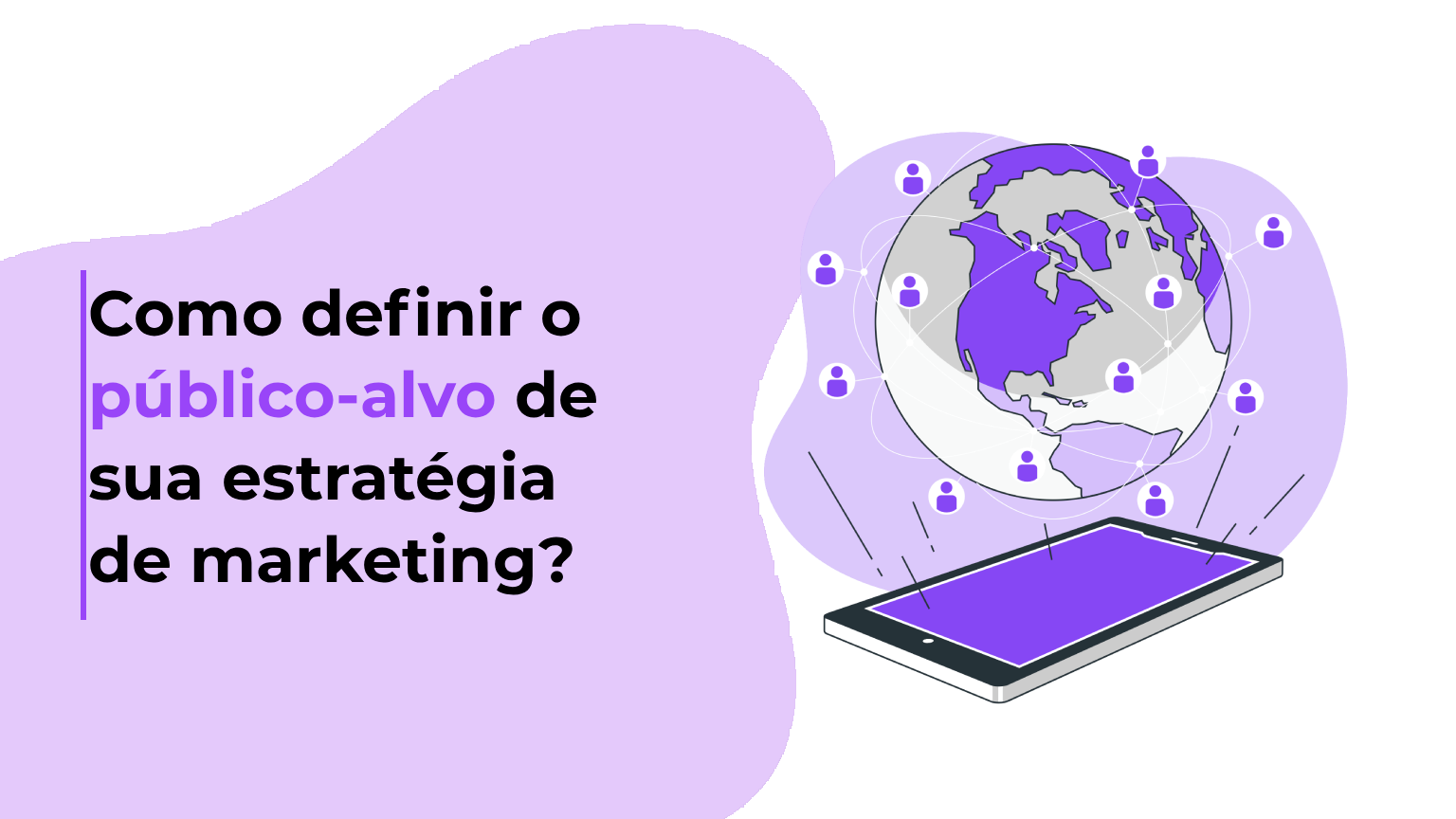 Como definir o público-alvo de sua estratégia de marketing