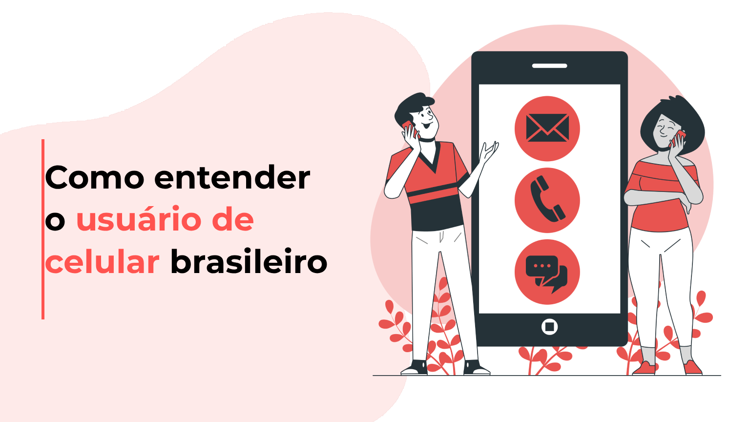 sms Como entender o usuário de celular brasileiro