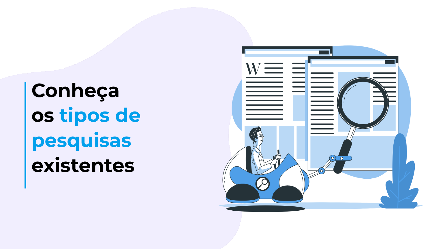 Conheça os tipos de pesquisas existentes