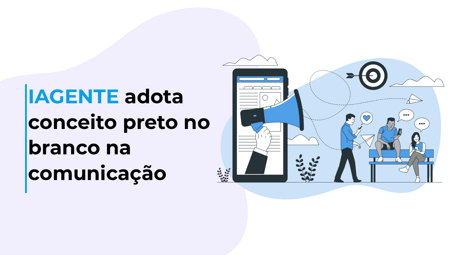 IAGENTE adota conceito preto no branco na comunicação