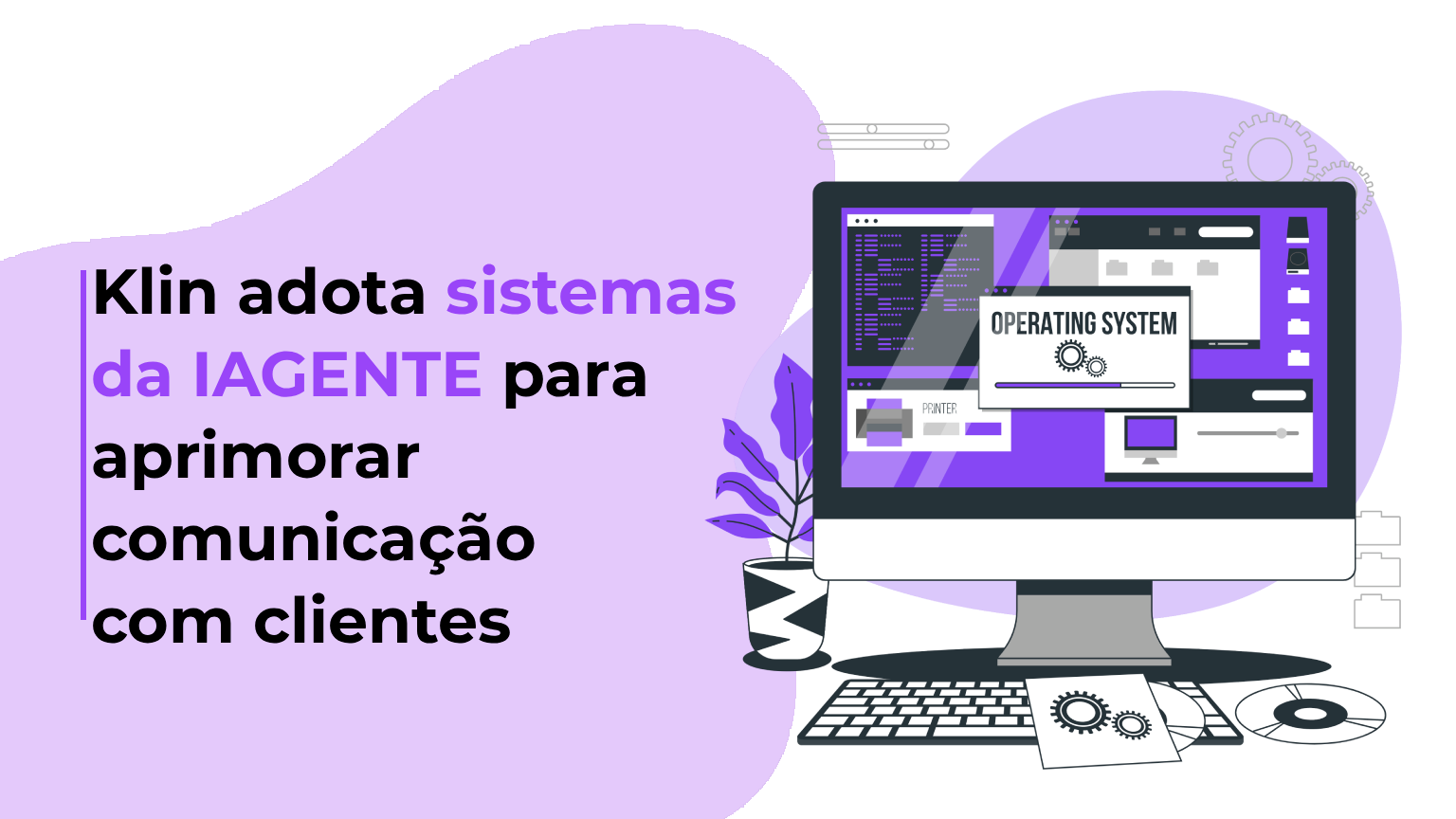 Klin adota sistemas da IAGENTE para aprimorar comunicação com clientes