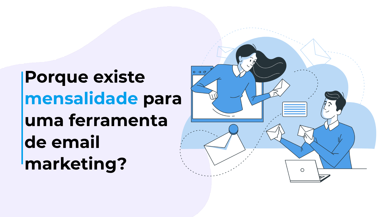 Porque existe mensalidade para uma ferramenta de email marketing?