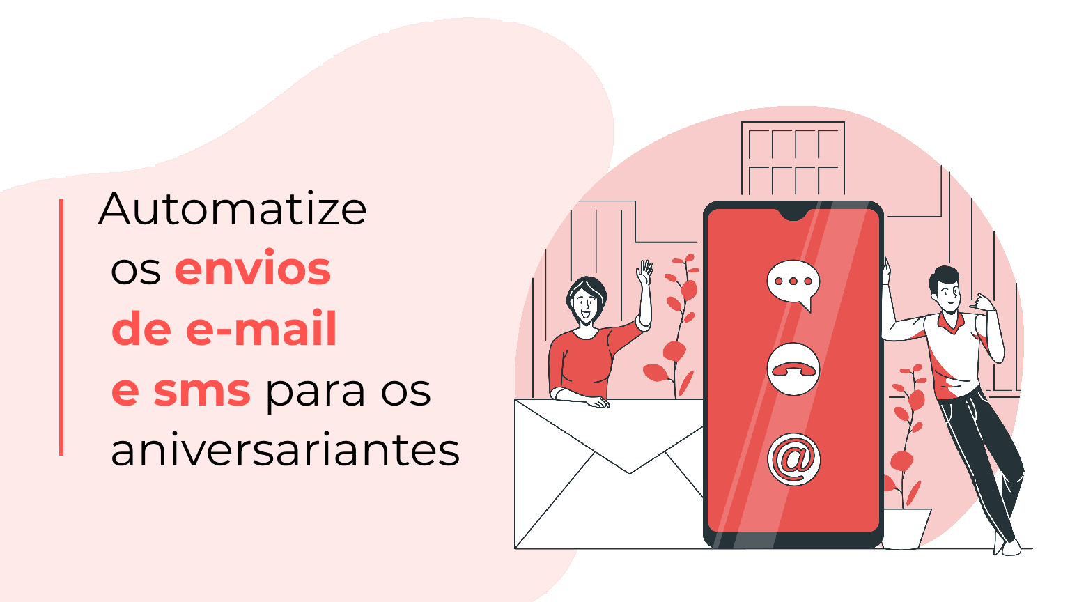 Automatize os envios de e-mail e sms para os aniversariantes