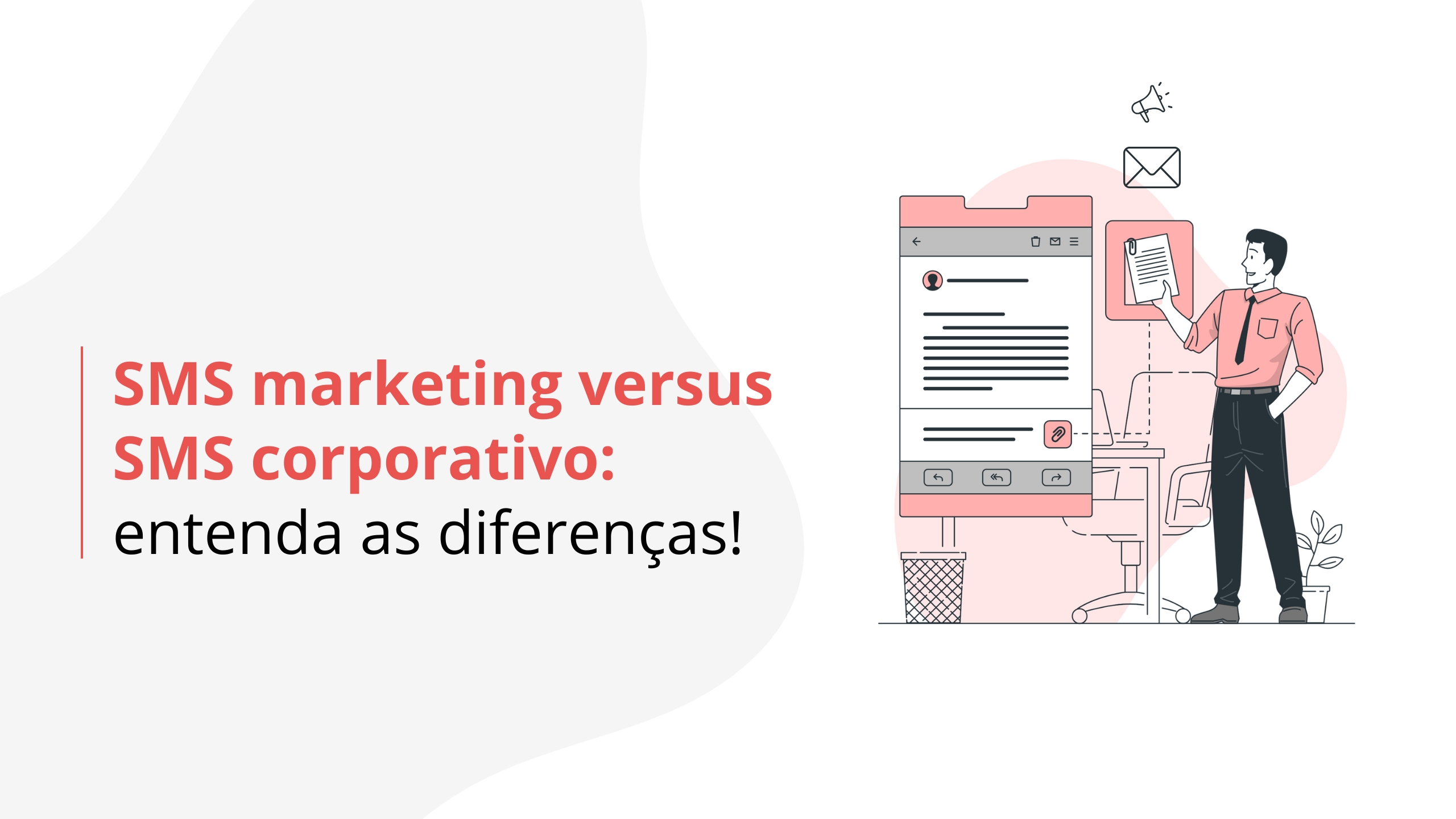 SMS marketing versus SMS corporativo: entenda as diferenças!