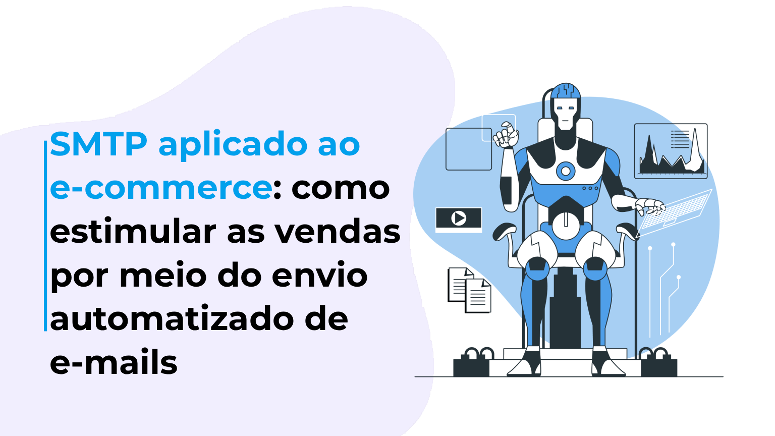 SMTP aplicado ao e-commerce: como estimular as vendas por meio do envio automatizado de e-mails