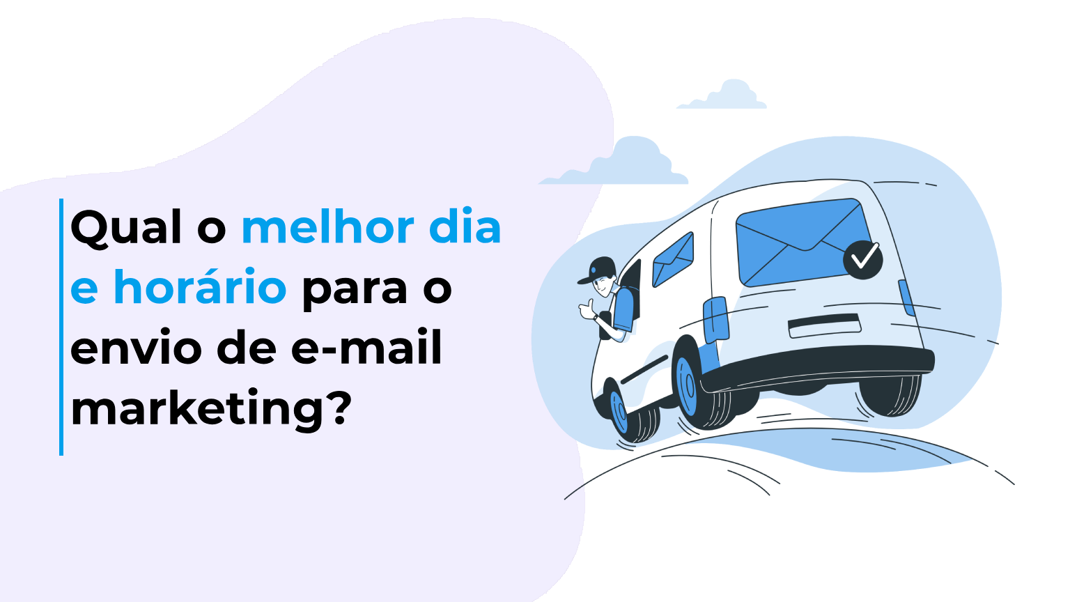 Qual o melhor dia e horário para o envio de e-mail marketing