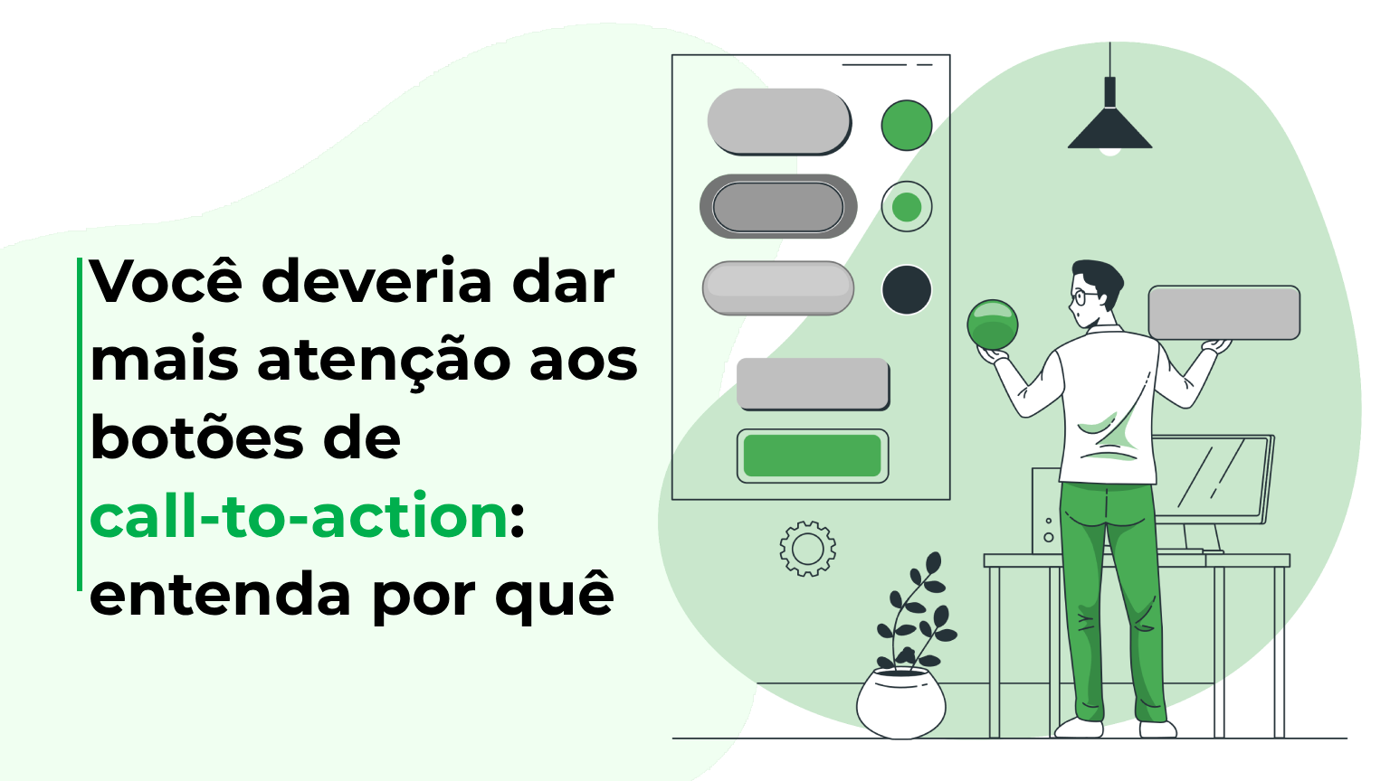 cta Você deveria dar mais atenção aos botões de call-to-action: entenda por quê