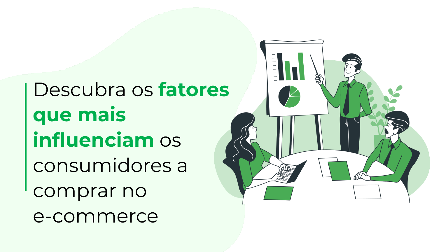 Descubra os fatores que mais influenciam os consumidores a comprar no e-commerce