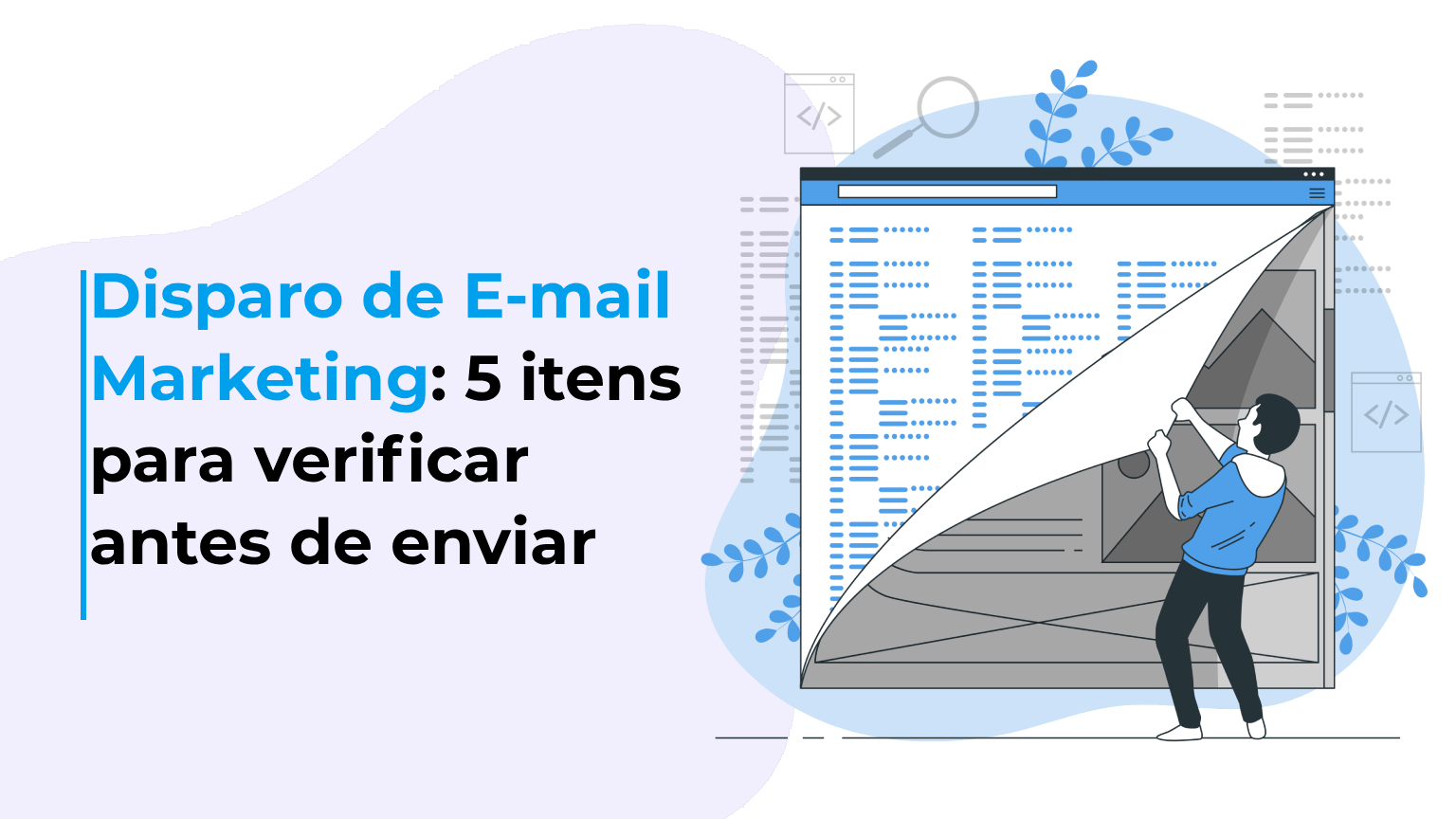 Disparo de E-mail Marketing: 5 itens para verificar antes de enviar