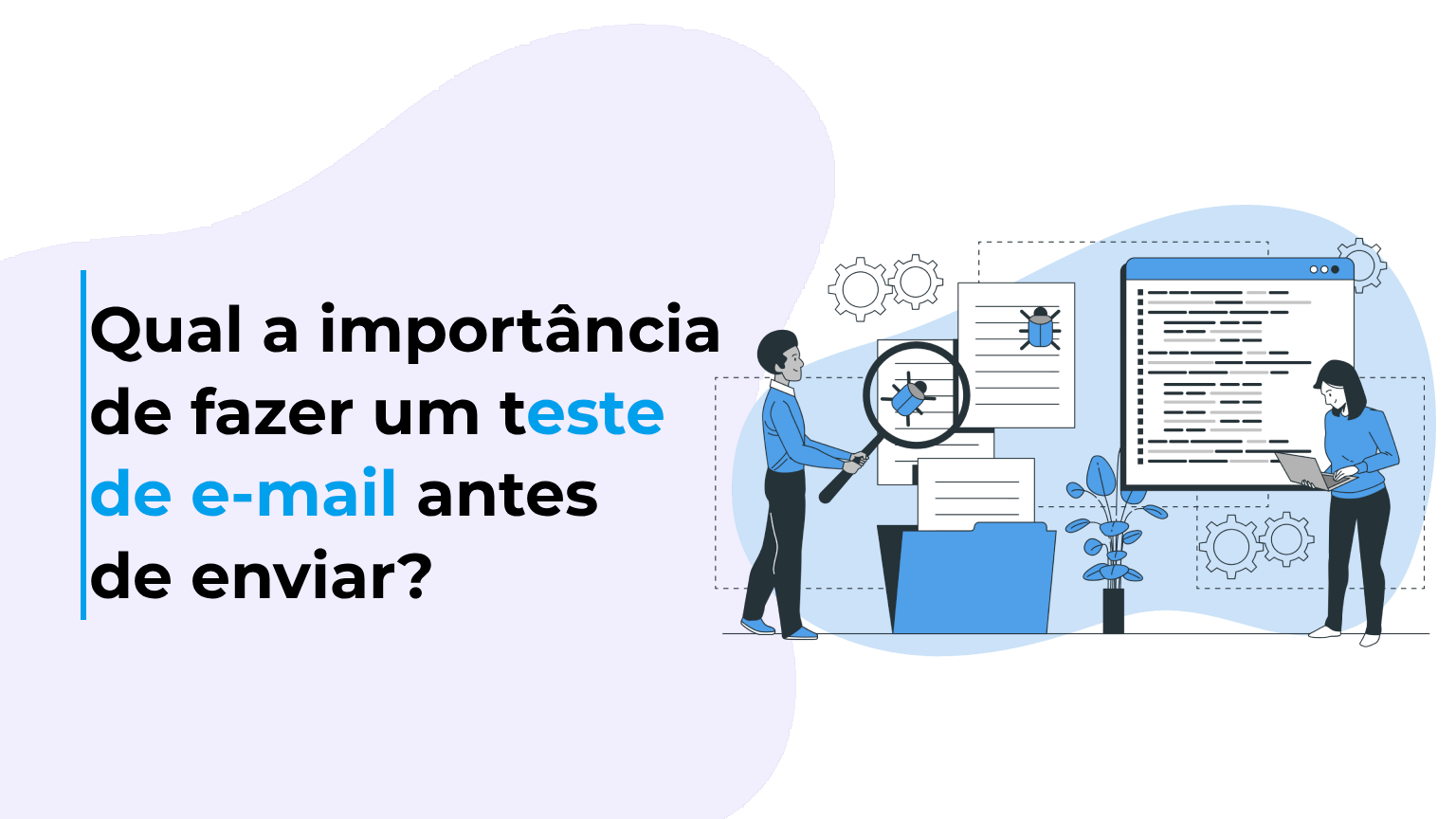 Qual a importância de fazer um teste de e-mail antes de enviar?
