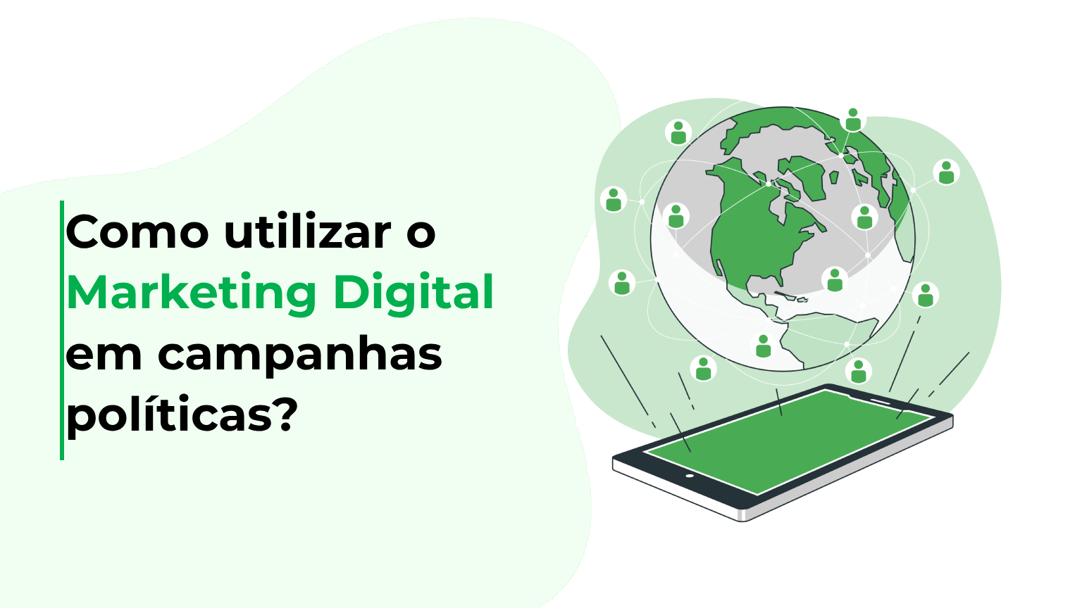 Como utilizar o Marketing Digital em campanhas políticas?