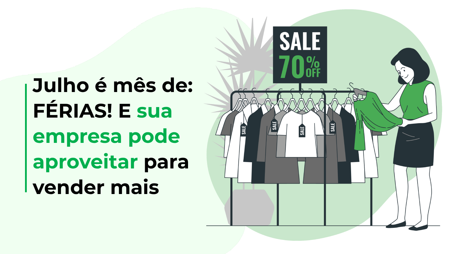 Julho é mês de: FÉRIAS! E sua empresa pode aproveitar para vender mais