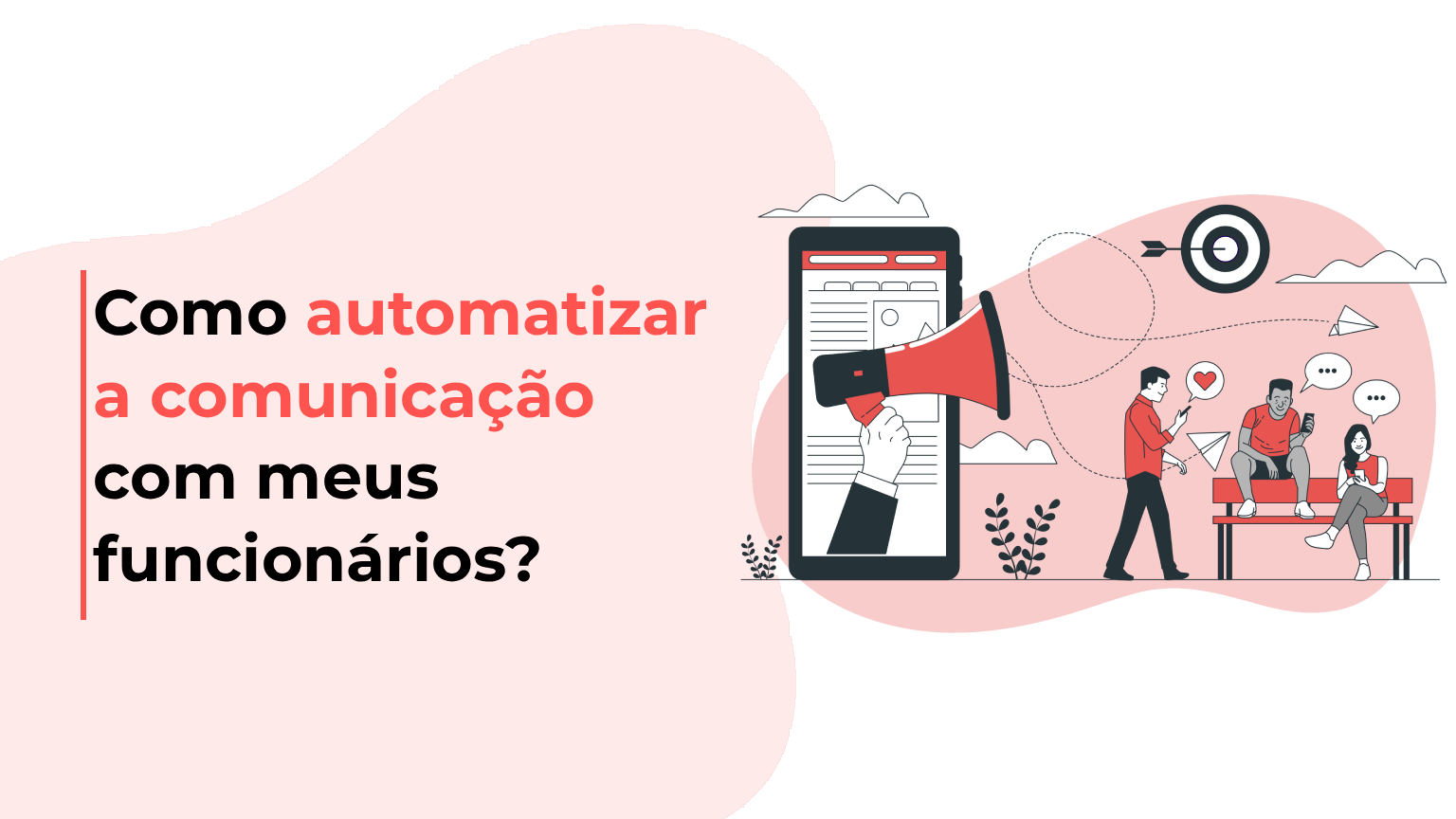 Como automatizar a comunicação com meus funcionários