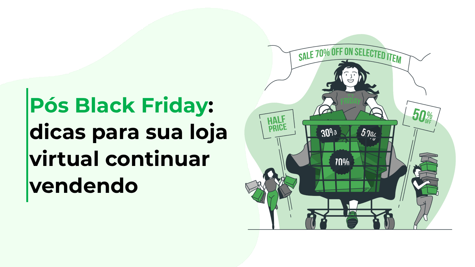Pós Black Friday: dicas para sua loja virtual continuar vendendo
