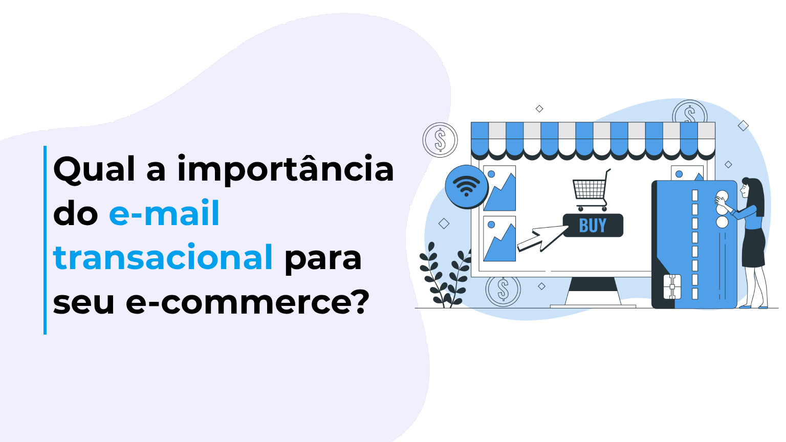 Qual a importância do e-mail transacional para seu e-commerce?