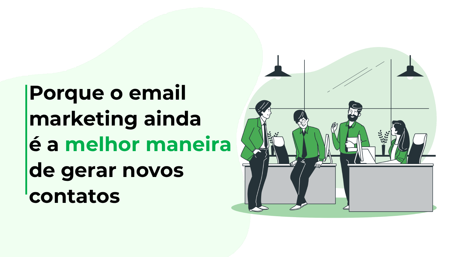 Porque o email marketing ainda é a melhor maneira de gerar novos contatos