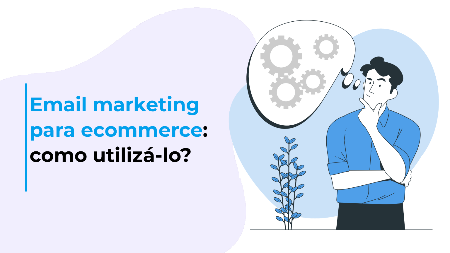 Email marketing para ecommerce: como utilizá-lo?