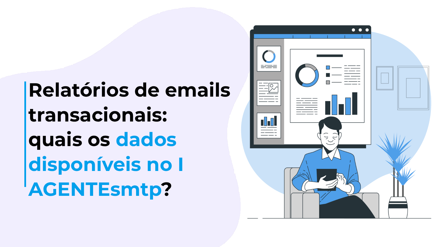 relatórios de emails transacionais Relatórios de emails transacionais: quais os dados disponíveis no IAGENTEsmtp