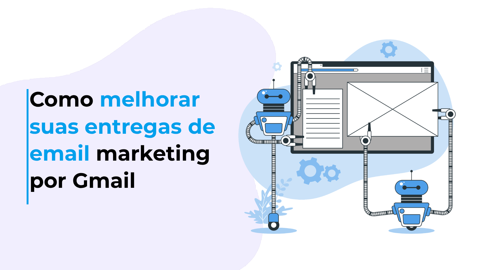 Como melhorar suas entregas de email marketing por Gmail
