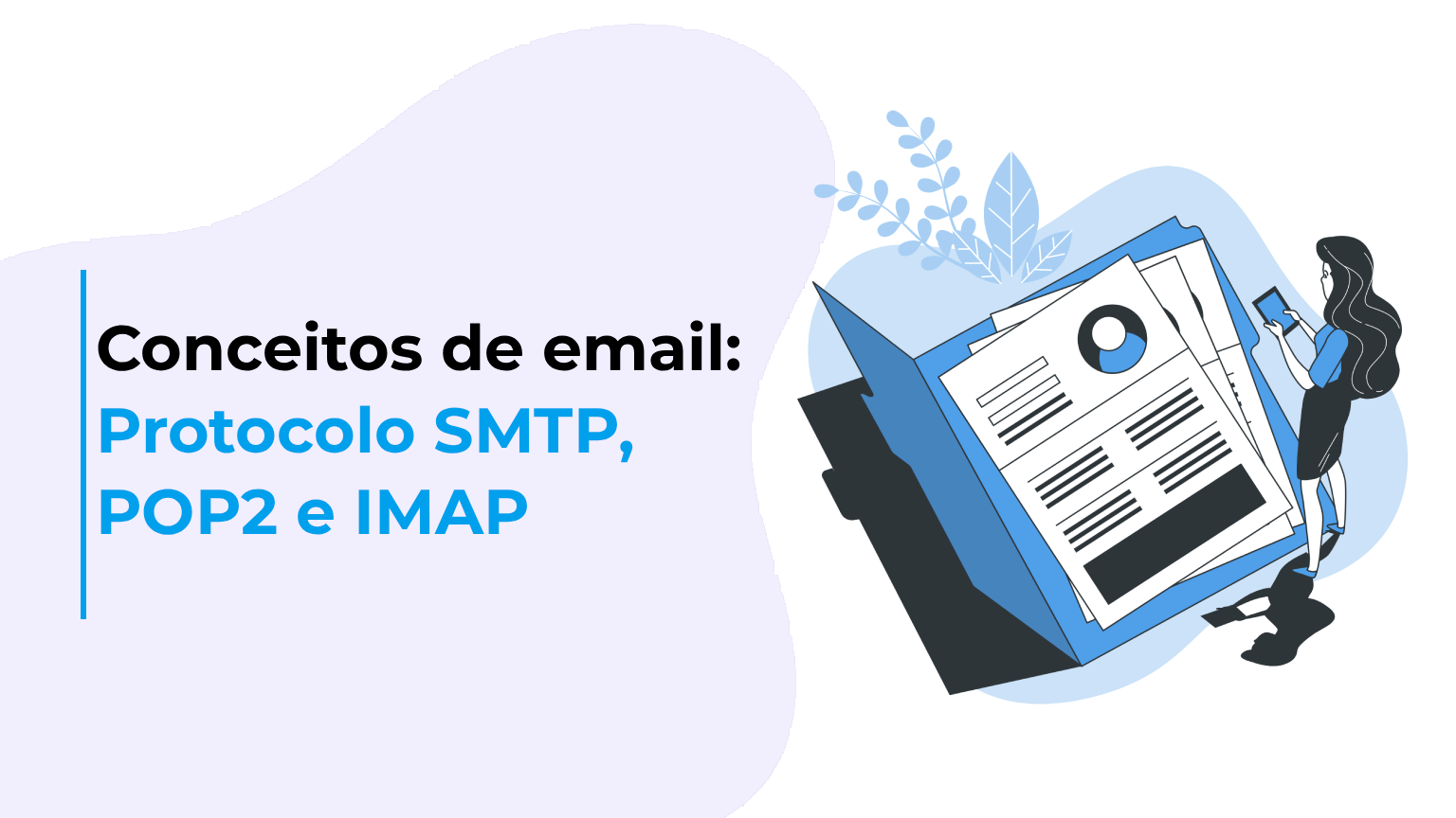 Conceitos de email: Protocolo SMTP, POP2 e IMAP