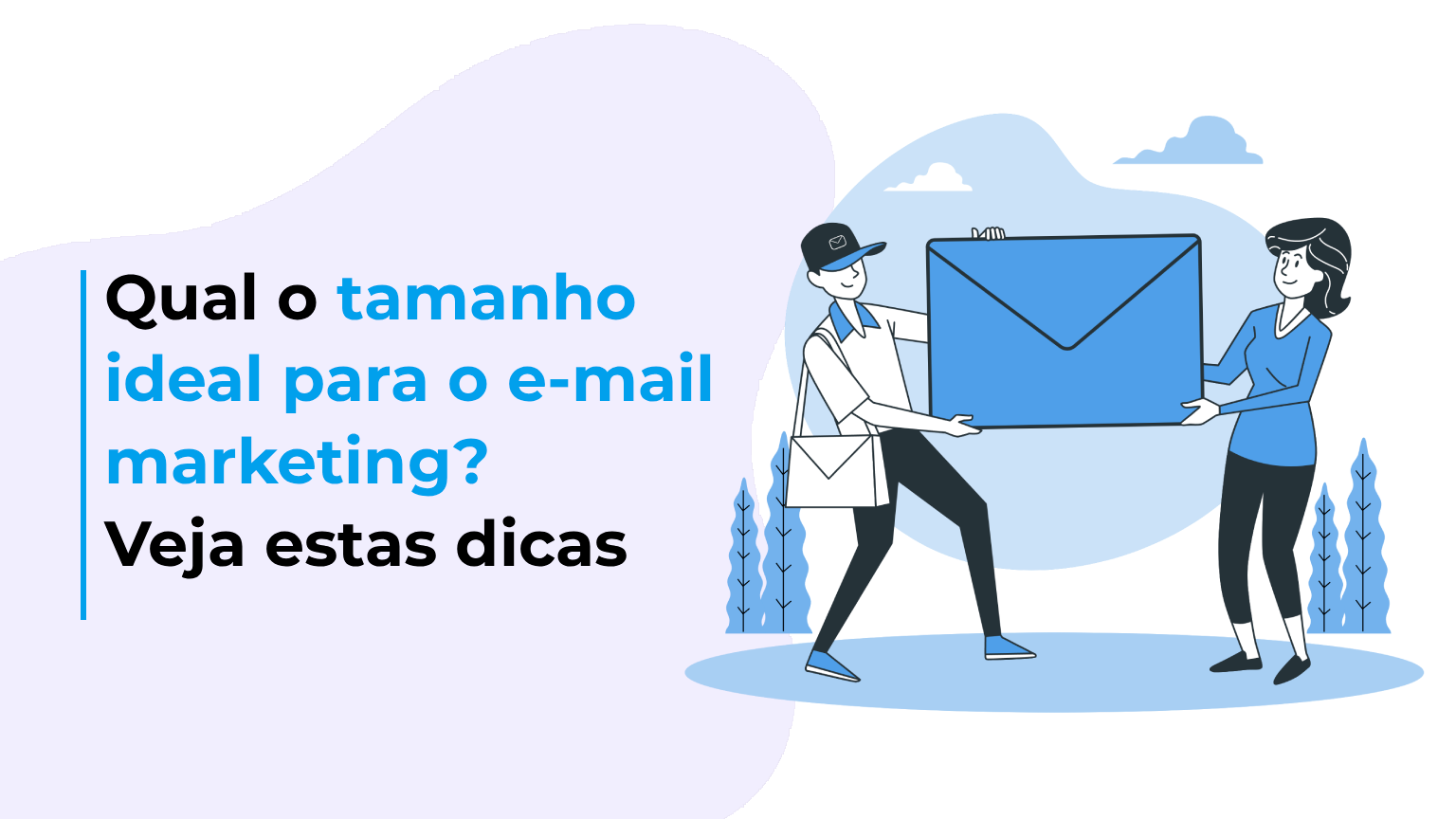 Qual o tamanho ideal para o e-mail marketing? Veja estas dicas