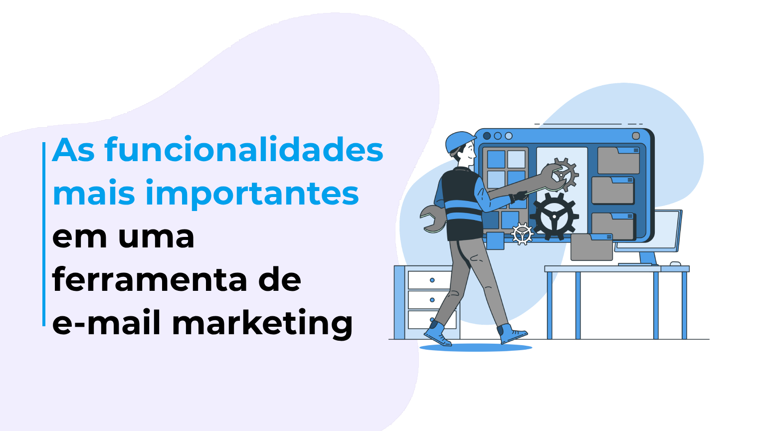 As funcionalidades mais importantes em uma ferramenta de e-mail marketing