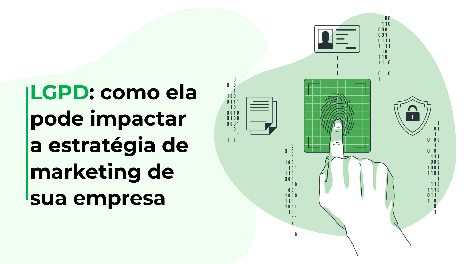 LGPD: como ela pode impactar a estratégia de marketing de sua empresa