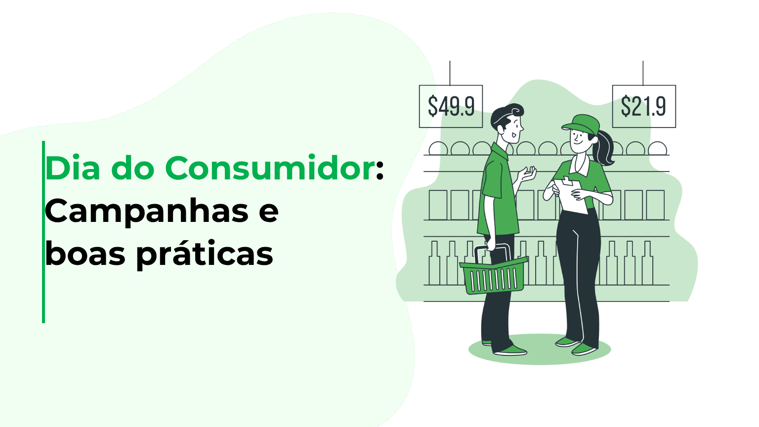 Dia do Consumidor: Campanhas e boas práticas