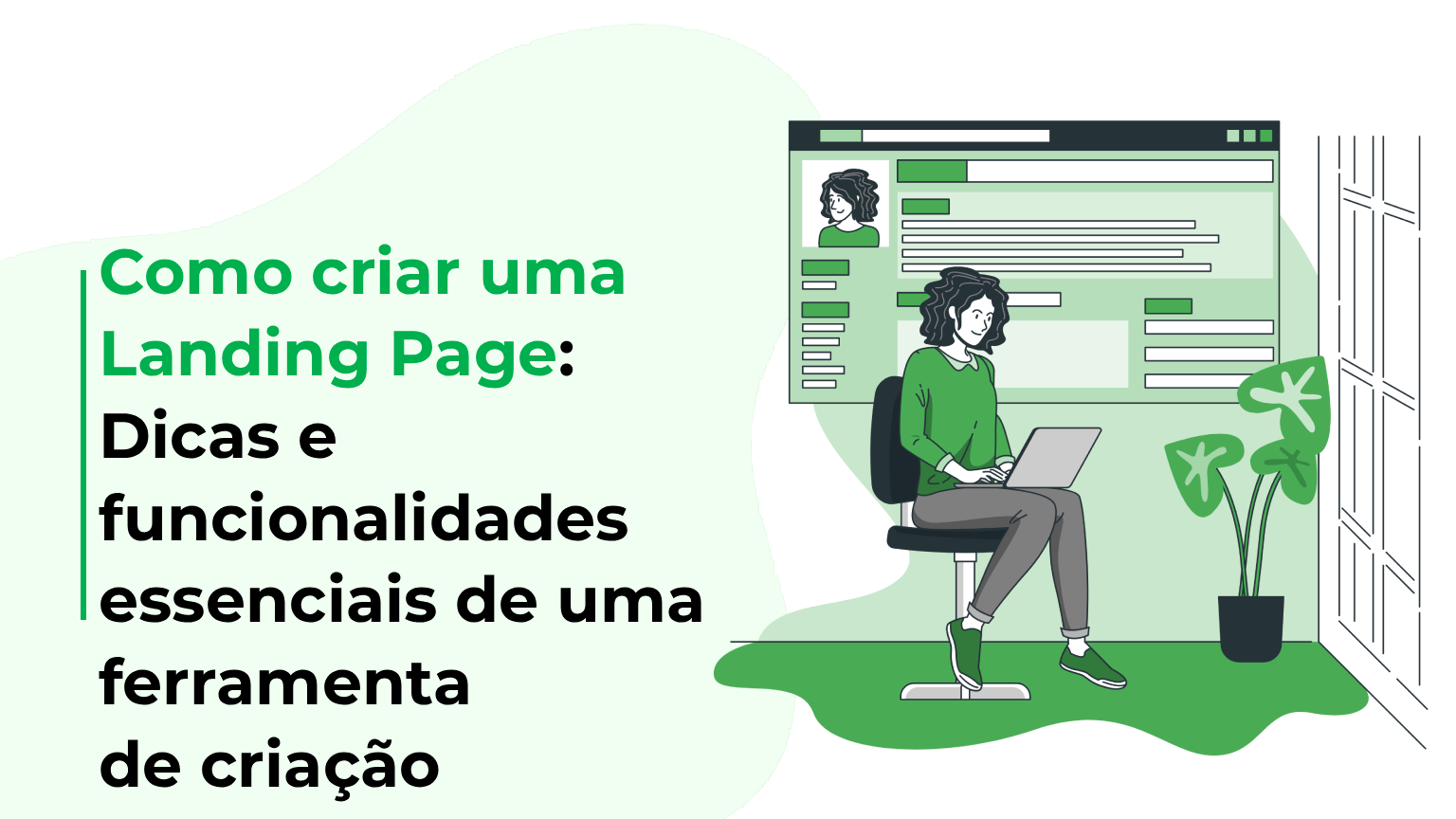 Como criar uma Landing Page: Dicas e funcionalidades essenciais de uma ferramenta de criação