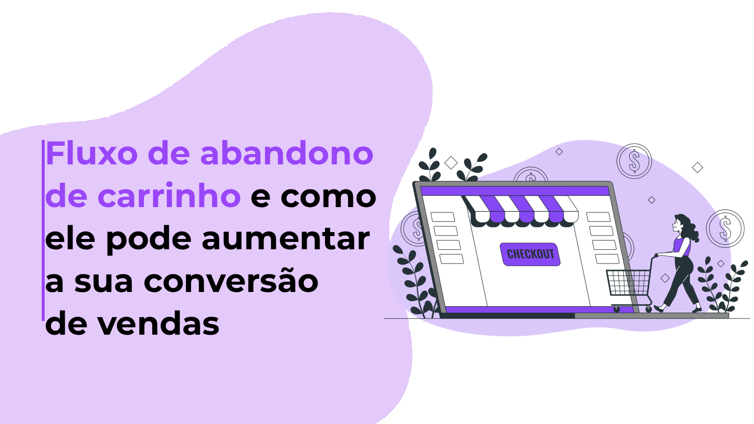 Fluxo de abandono de carrinho e como ele pode aumentar a sua conversão de vendas