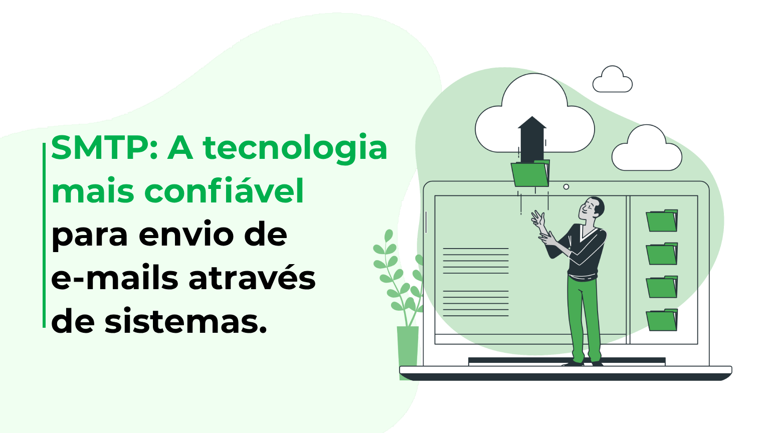 SMTP: A tecnologia mais confiável para envio de e-mails através de sistemas