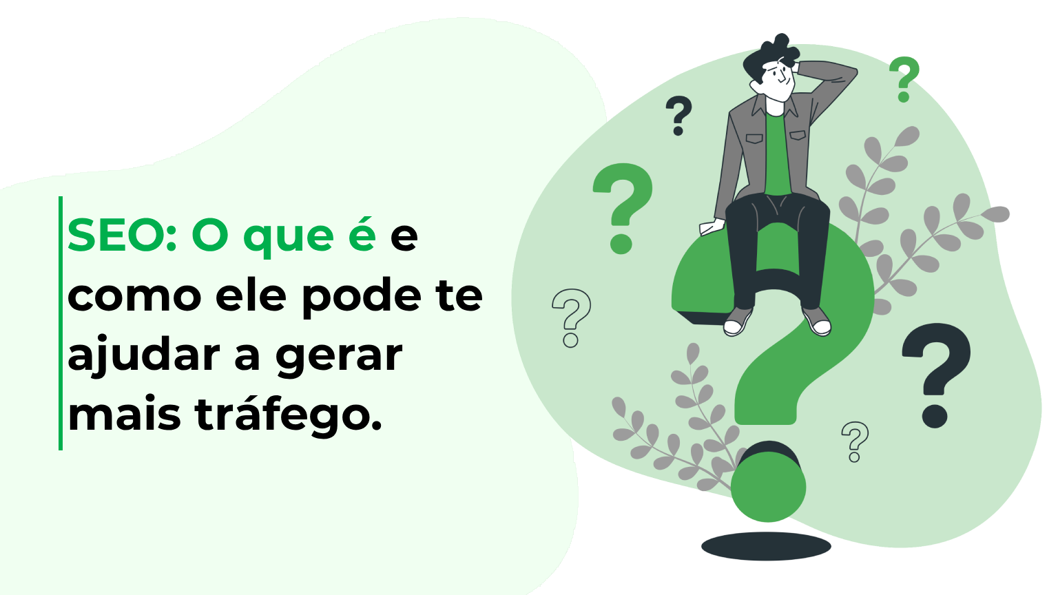 SEO_ O que é e como ele pode te ajudar a gerar mais tráfego.