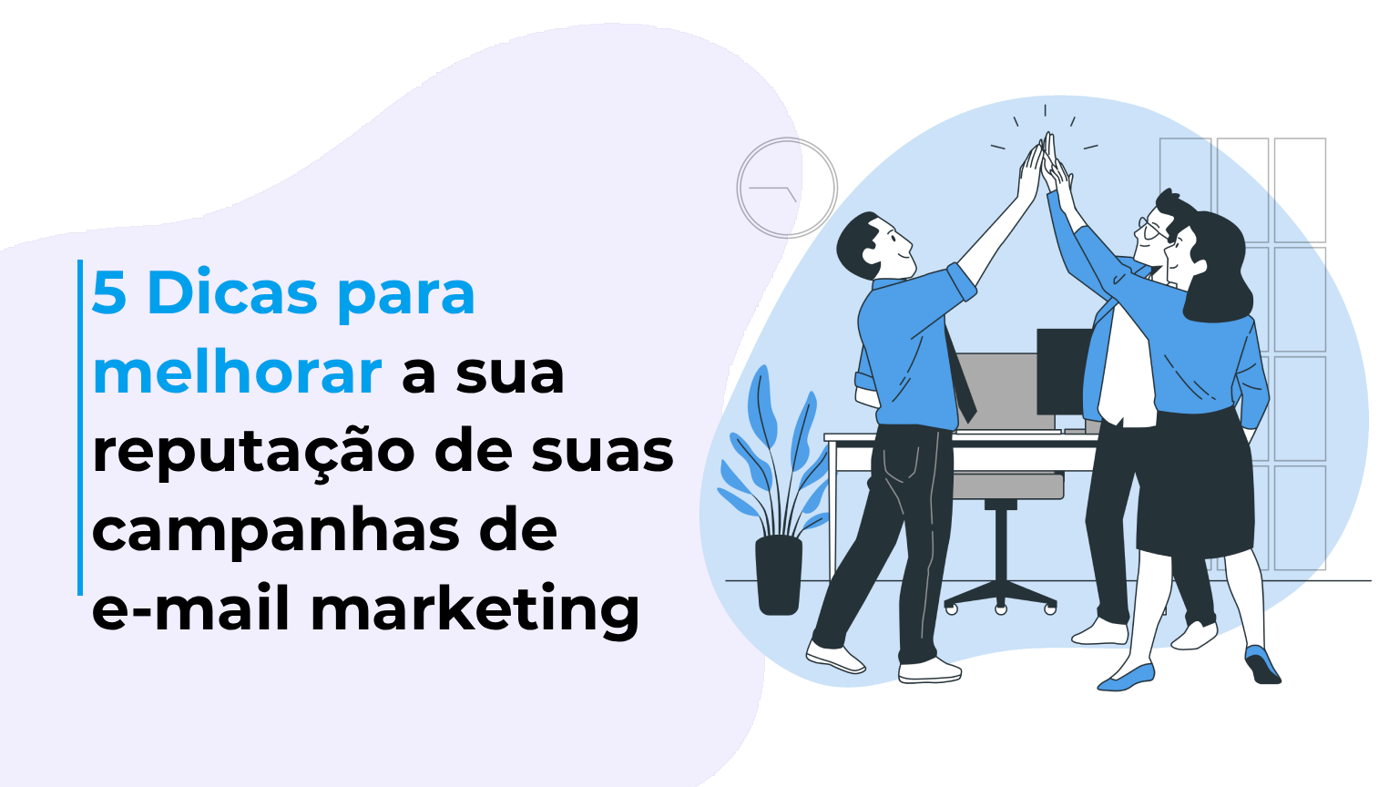 5 Dicas para melhorar a sua reputação de suas campanhas de e-mail marketing