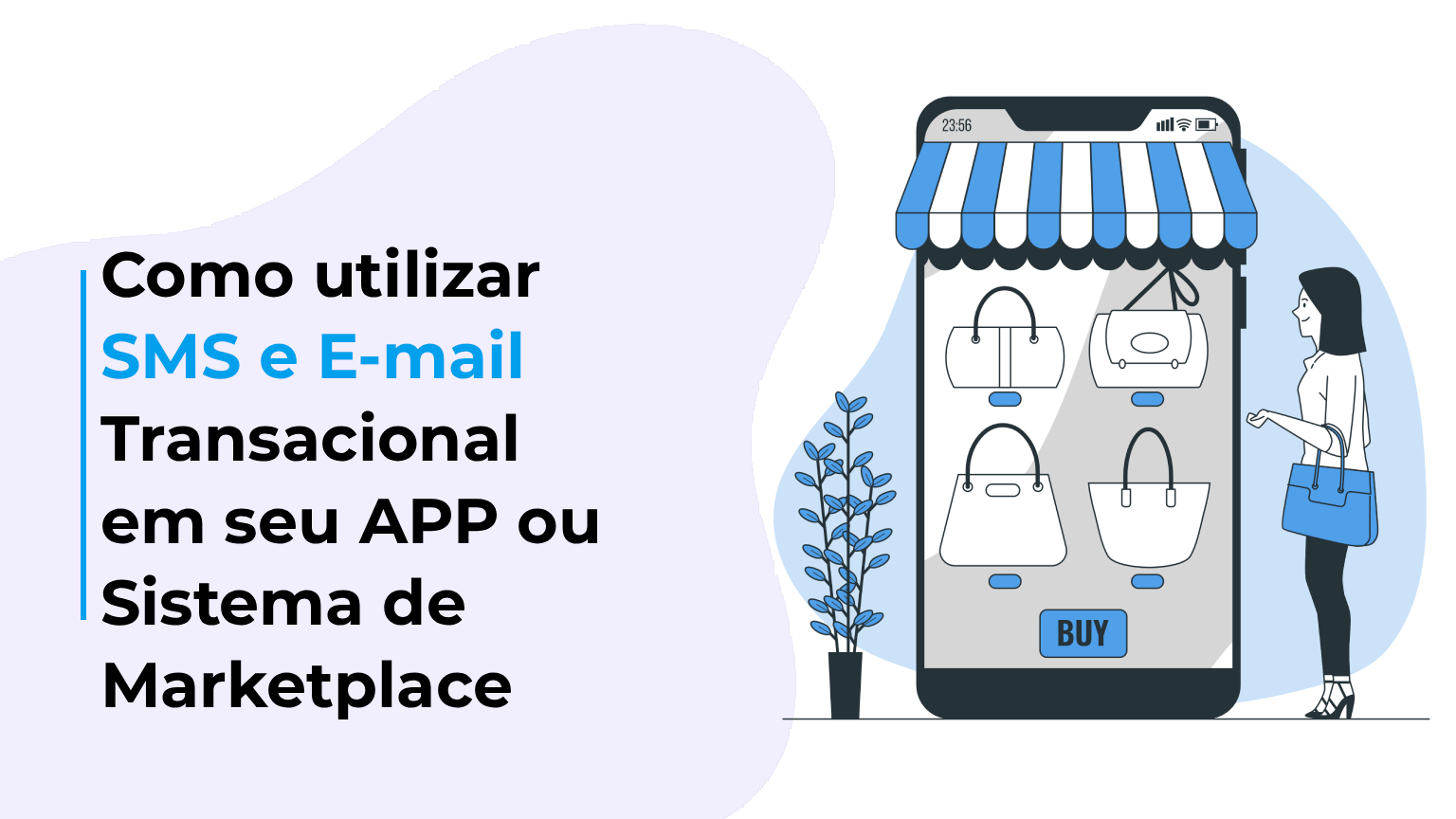Como utilizar SMS e E-mail Transacional em seu APP ou Sistema de Marketplace