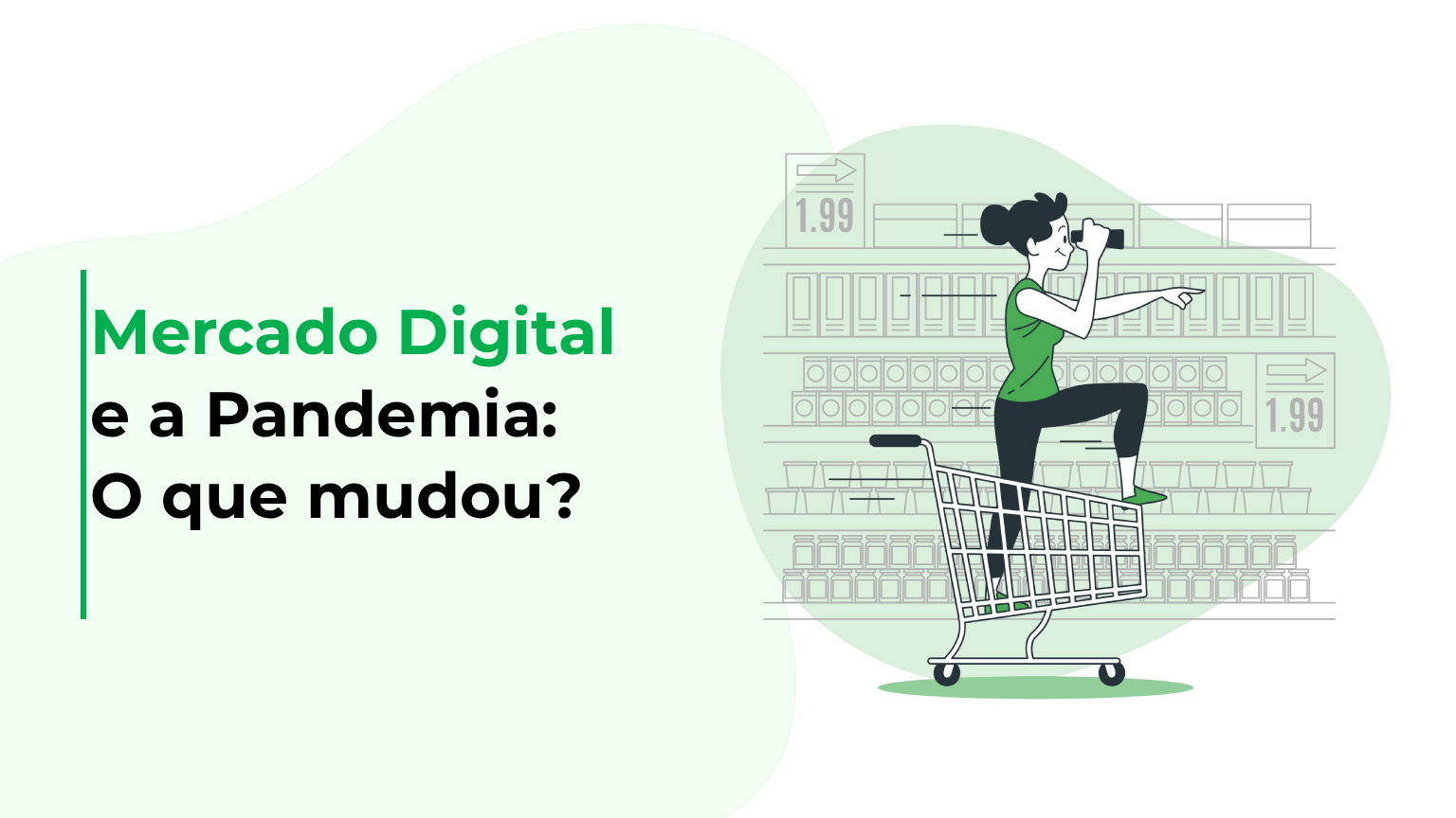Mercado Digital e a Pandemia: O que mudou?