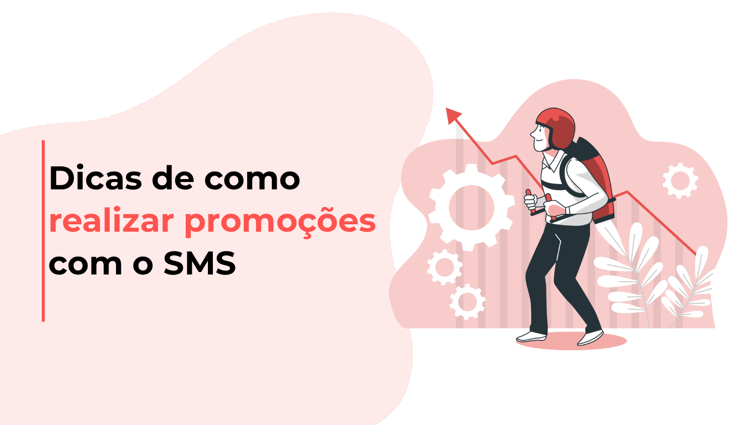 Dicas de como realizar promoções com o SMS