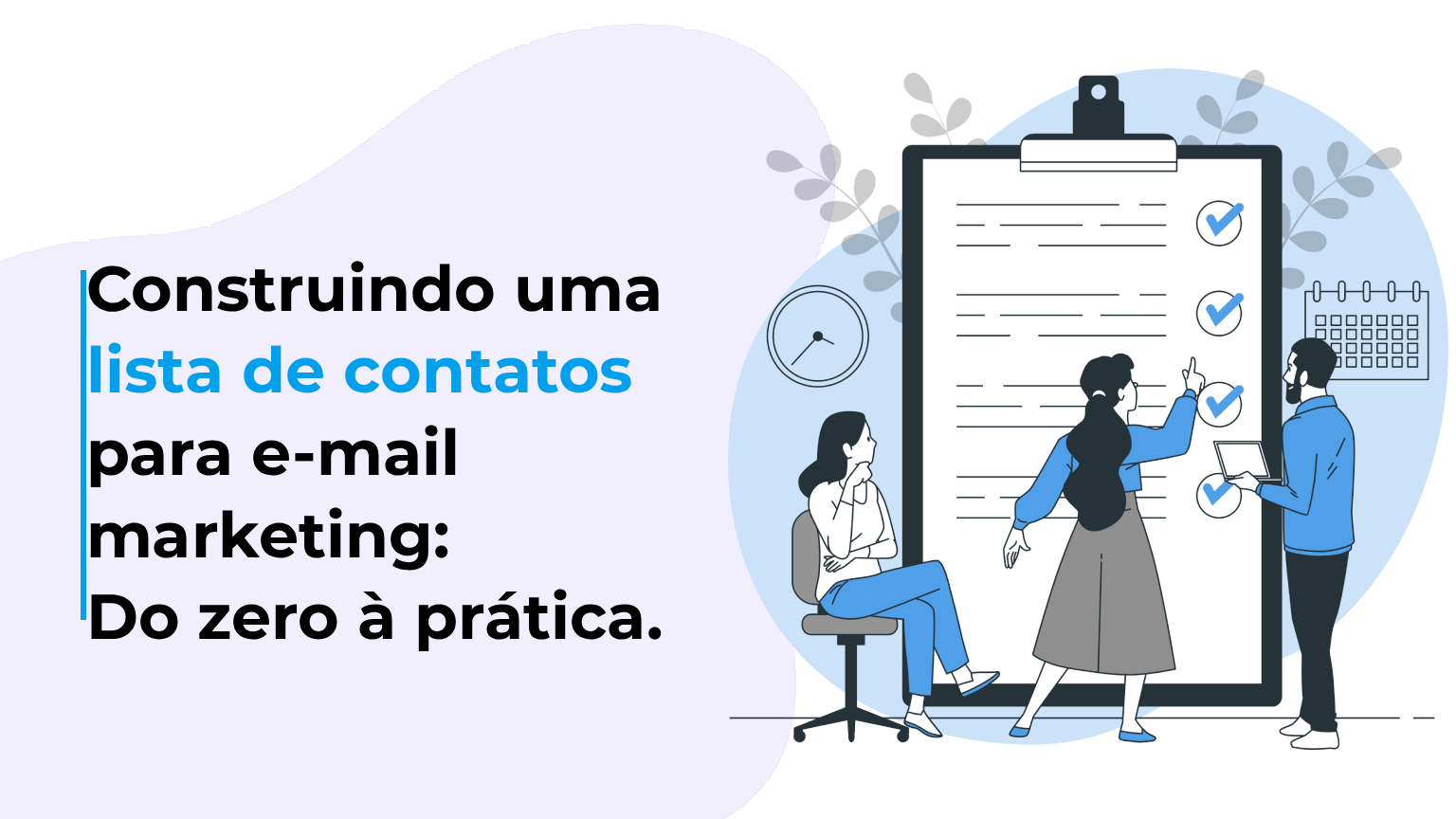 Construindo uma lista de contatos para e-mail marketing: Do zero à prática