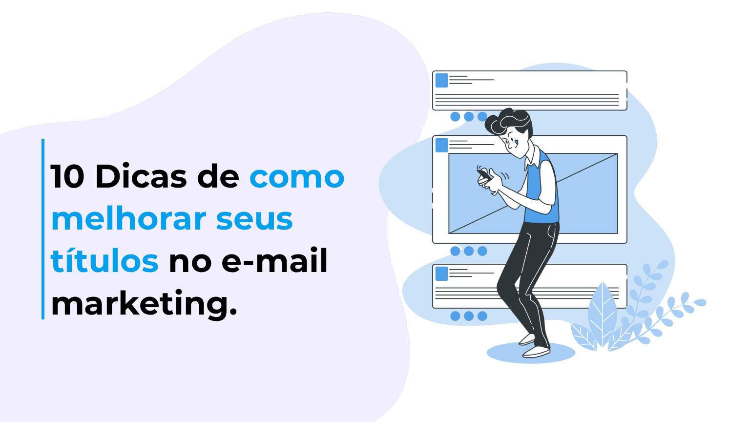 10 Dicas de como melhorar seus títulos no e-mail marketing