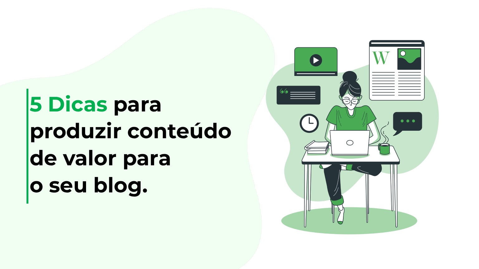 5 Dicas para produzir conteúdo de valor para o seu blog