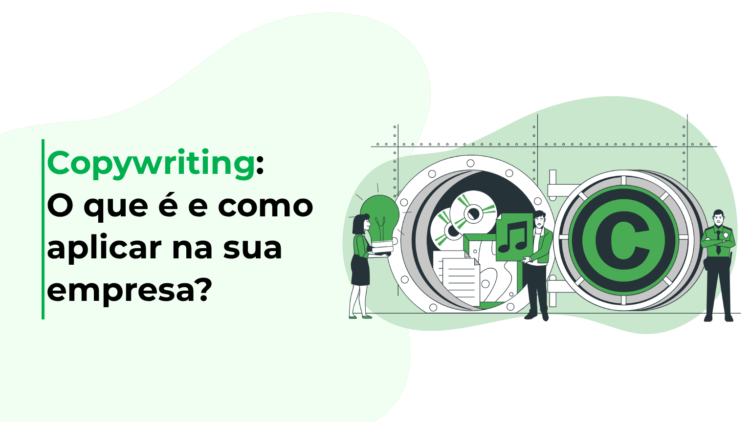 Copywriting: O que é e como aplicar na sua empresa?