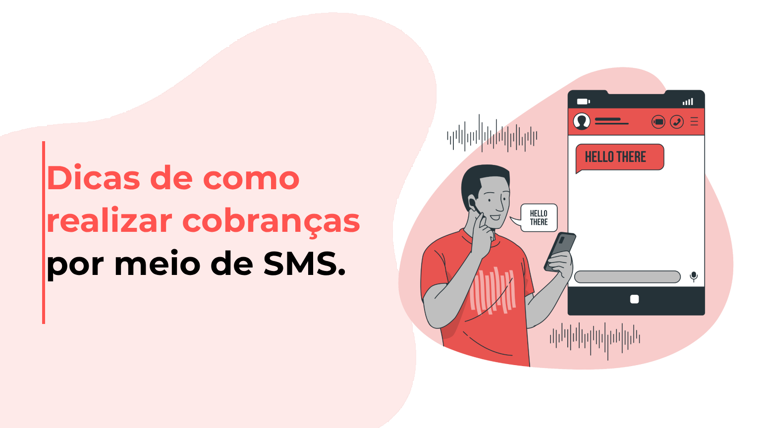 Dicas de como realizar cobranças por meio de SMS