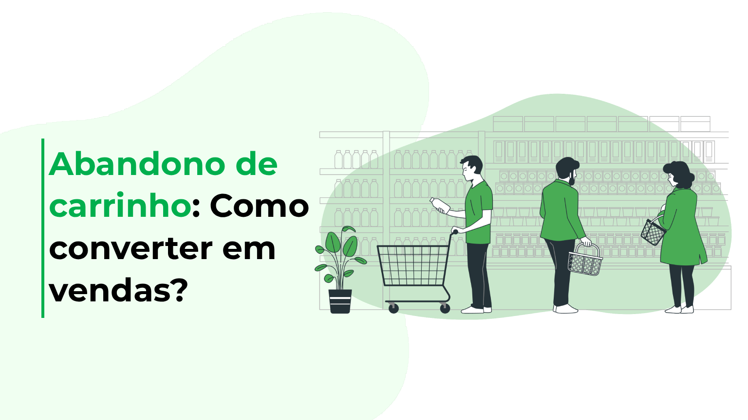 Abandono de carrinho: Como converter em vendas?
