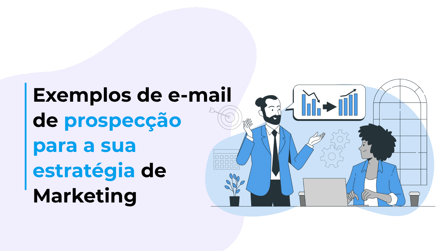Exemplos de e-mail de prospecção para a sua estratégia de Marketing