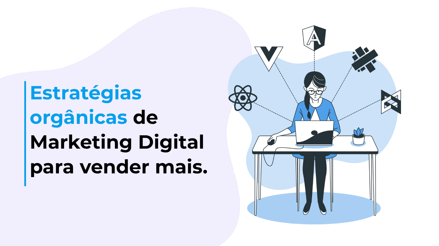 Estratégias orgânicas de Marketing Digital para vender mais